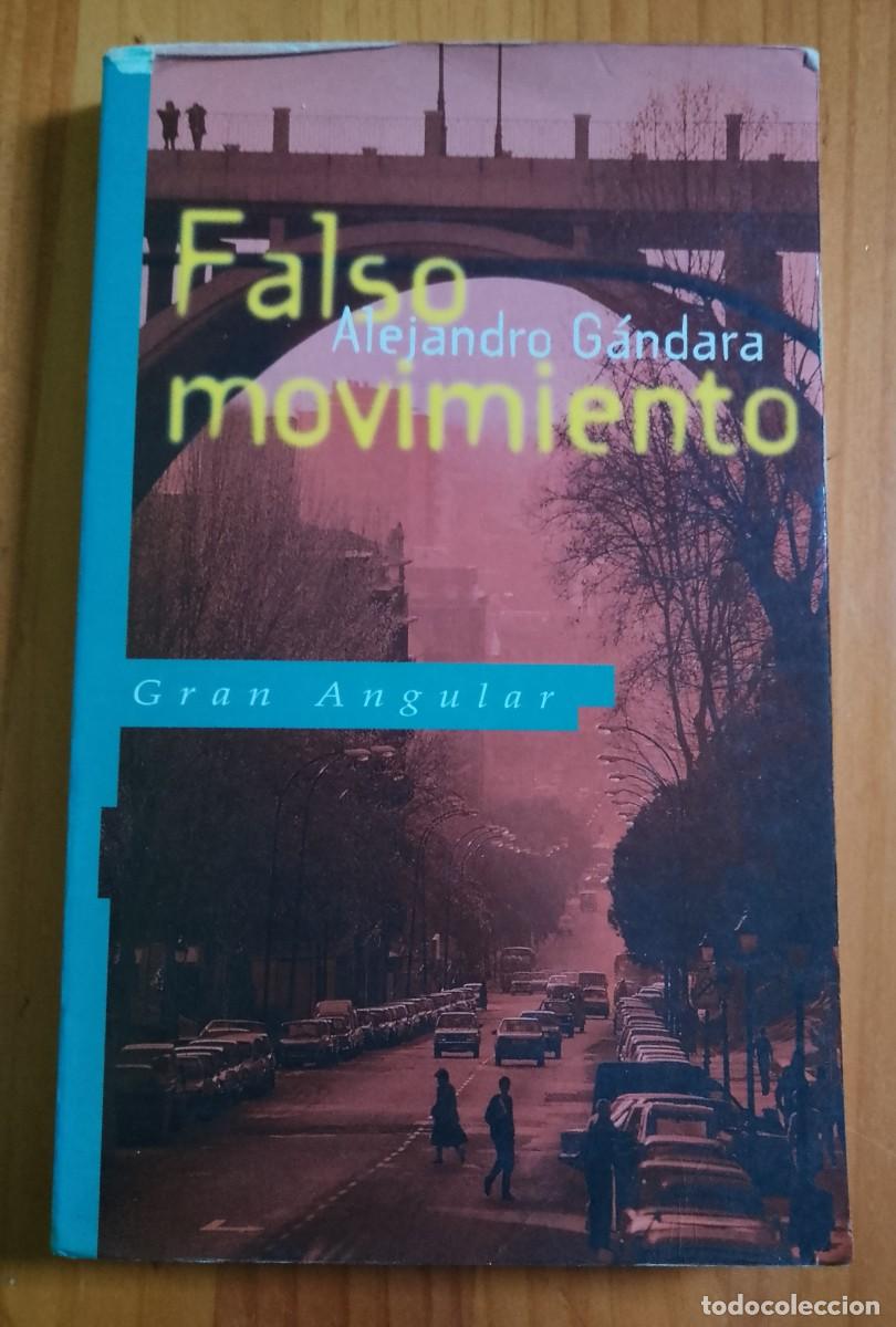 Libros de segunda mano: FALSO MOVIMIENTO - ALEJANDRO G&Aacute;NDARA - Foto 1