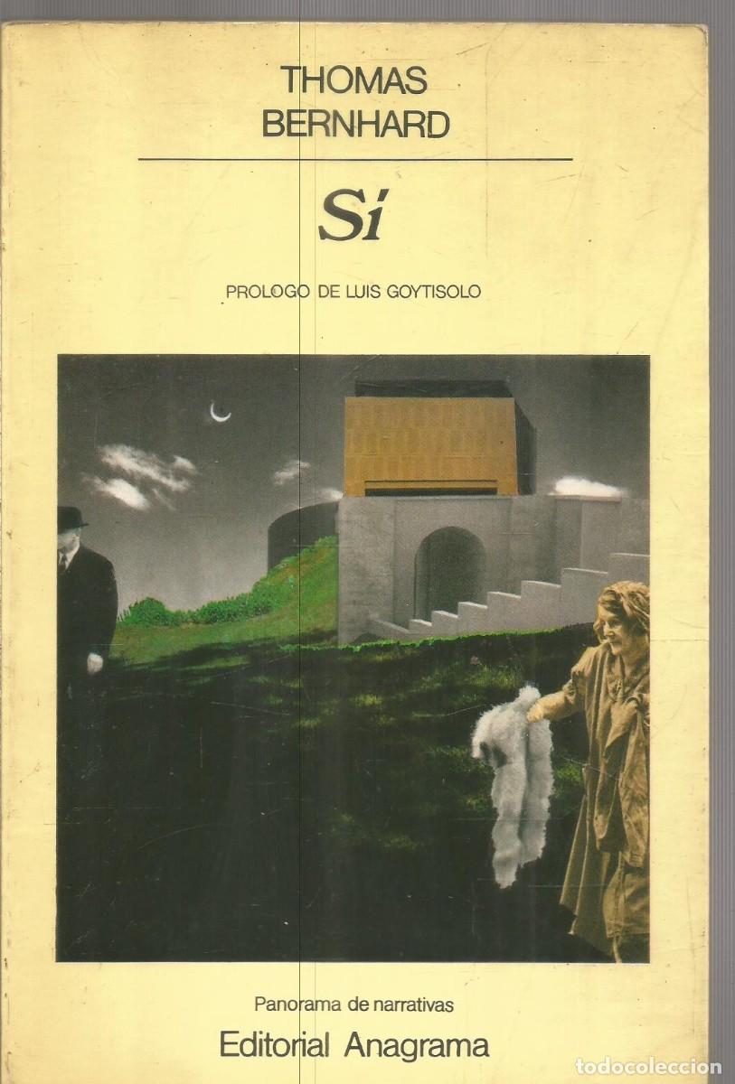 Libros de segunda mano: THOMAS BERNHARD. SI. ANAGRAMA. - Foto 1