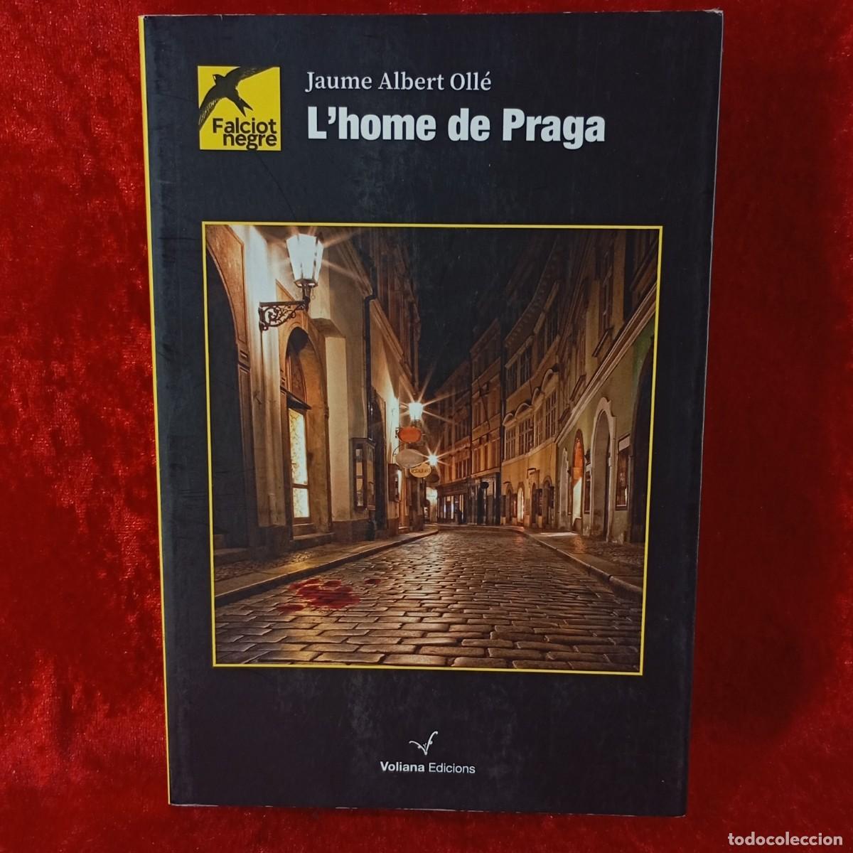 Gebrauchte B&uuml;cher: L'HOME DE PRAGA - JAUME ALBERT OLL&Eacute; - VOLIANA EDICIONS - 2024 - DEDICAT PER L'AUTOR / 14540
