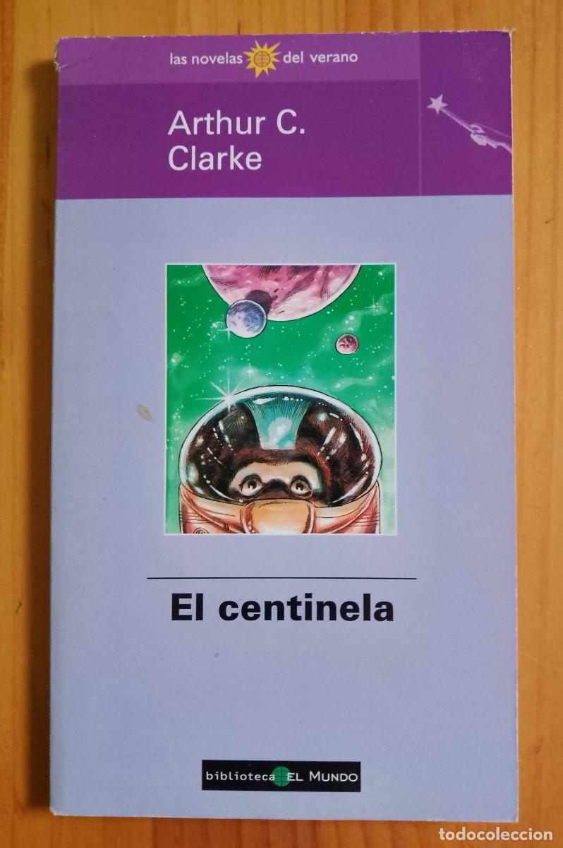Libros de segunda mano: EL CENTINELA - ARTHUR C. CLARKE - Foto 1