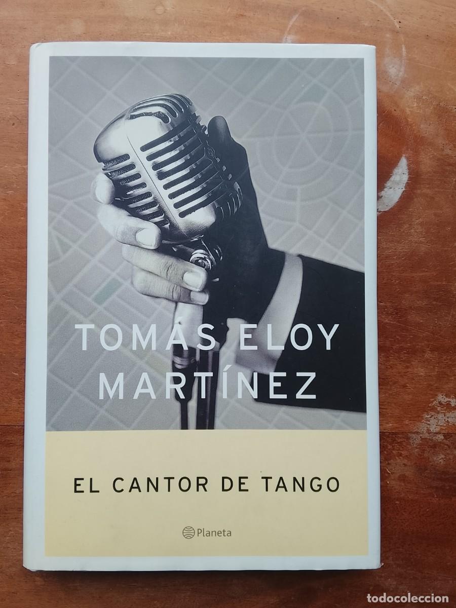 Libros de segunda mano: Tom&aacute;s Eloy Mart&iacute;nez. El cantor de tango - Foto 1