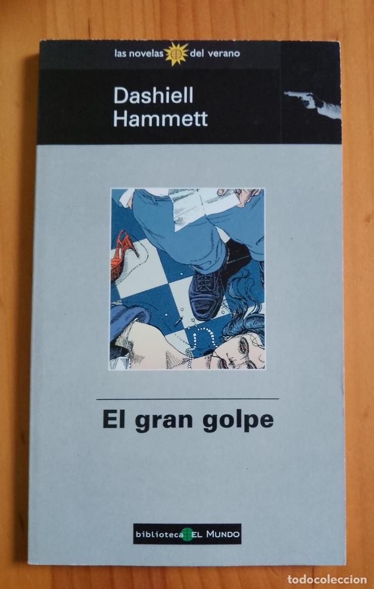Libros de segunda mano: EL GRAN GOLPE - DASHIELL HAMMETT - Foto 1