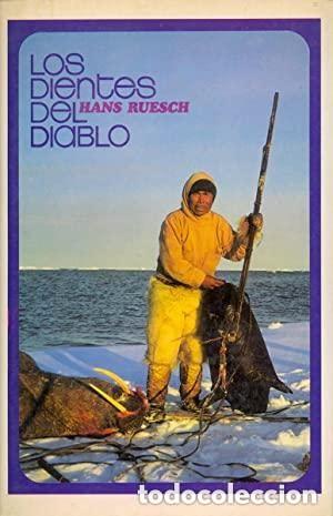 Libros de segunda mano: Hans Ruesch - Los dientes del diablo Ediciones Cedro 1971 - Foto 1