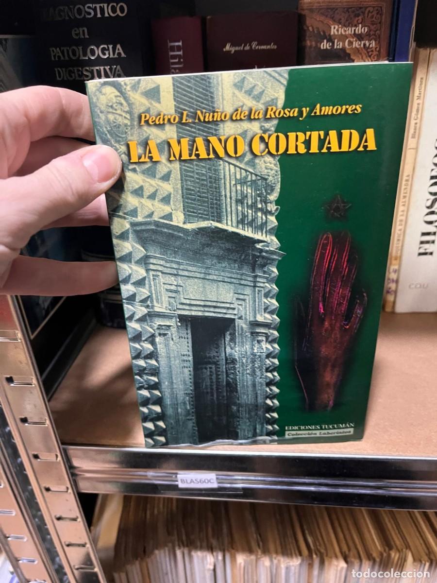 Gebrauchte B&uuml;cher: BLAS60C LA MANO CORTADA, PEDRO L. NU&Ntilde;O DE LA ROSA Y AMORES