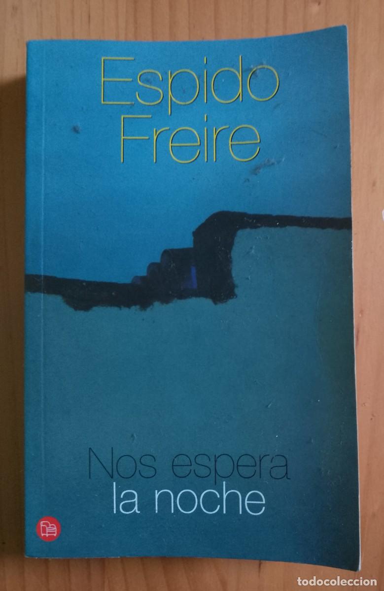 Libros de segunda mano: NOS ESPERA LA NOCHE - ESPIDO FREIRE - IMPECABLE - Foto 1