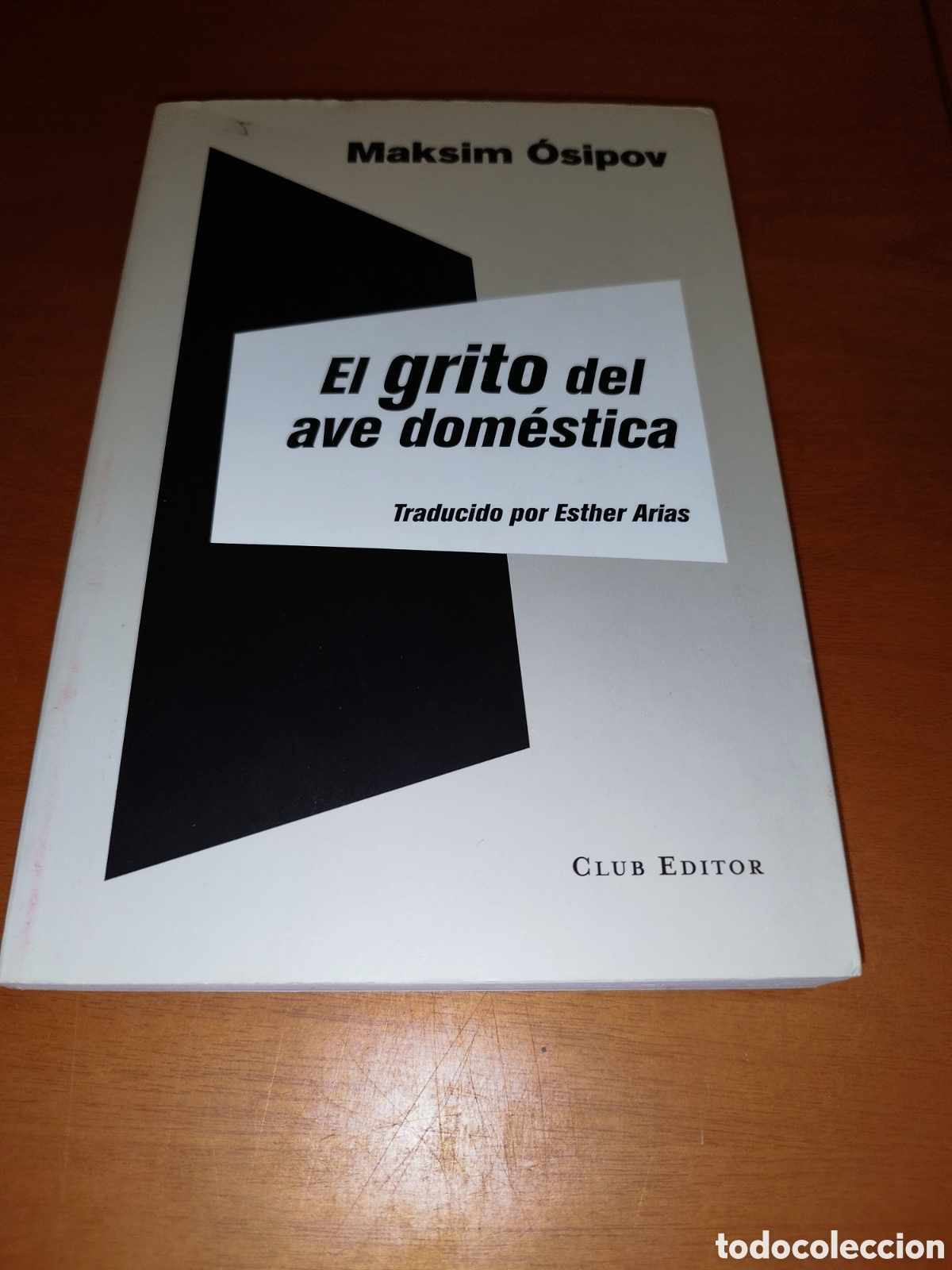 Libri di seconda mano: MAKSIM OSIPOV: EL GRITO DEL AVE DOMESTICA. CLUB EDITOR, 2016 PRIMERA EDICION