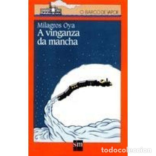 Livros em segunda m&atilde;o: A Vinganza Da Mancha - Milagros Oya - Cesma - Sm/ Xerme - El Barco de Vapor Naranja, 25