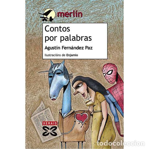 Gebrauchte B&uuml;cher: Contos por Palabras - Agust&iacute;n Fern&aacute;ndez Paz - Xerais - 2010, 3&ordf; ed. - Infantil e Xuvenil - Merl&iacute;n