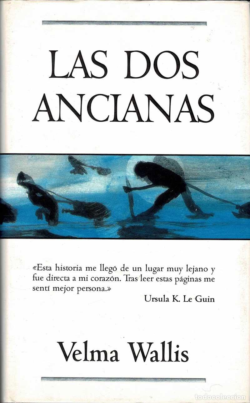 Libros de segunda mano: Las dos ancianas - Velma Wallis - Foto 1