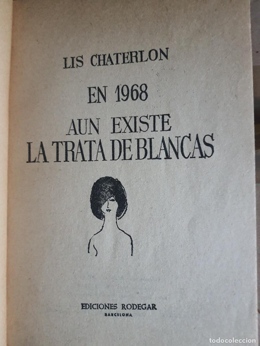 Libros de segunda mano: Libro: En 1968 a&uacute;n existe la trata de blancas - Foto 3