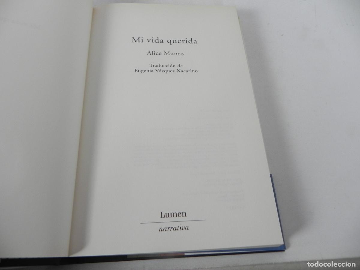 Libros de segunda mano: MI VIDA QUERIDA (ALICE MUNRO) LUMEN-2012 4&ordf; EDICI&Oacute;N - Foto 5