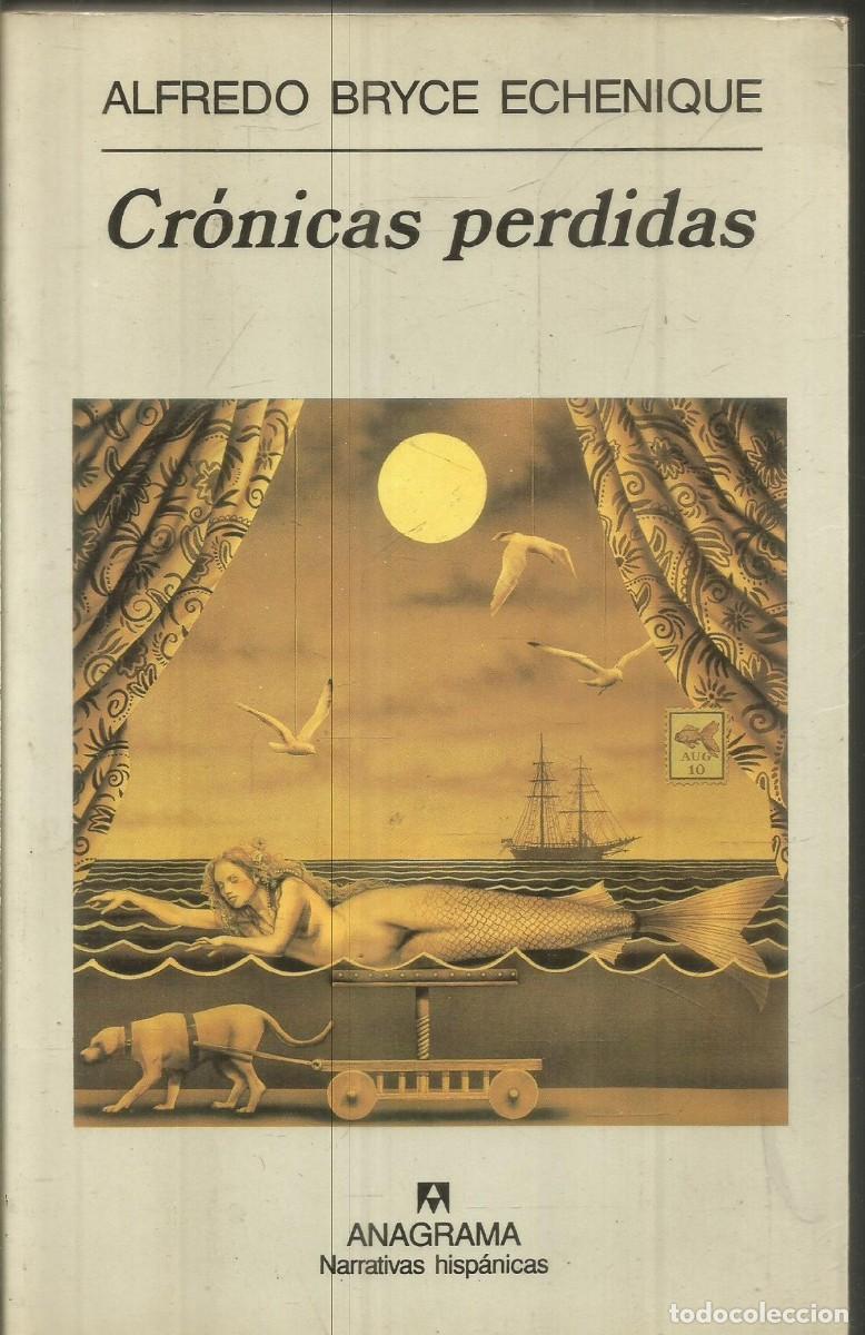 Second hand books: ALFREDO BRYCE ECHENIQUE. CRONICAS PERDIDAS. ANAGRAMA. PRIMERA EDICION