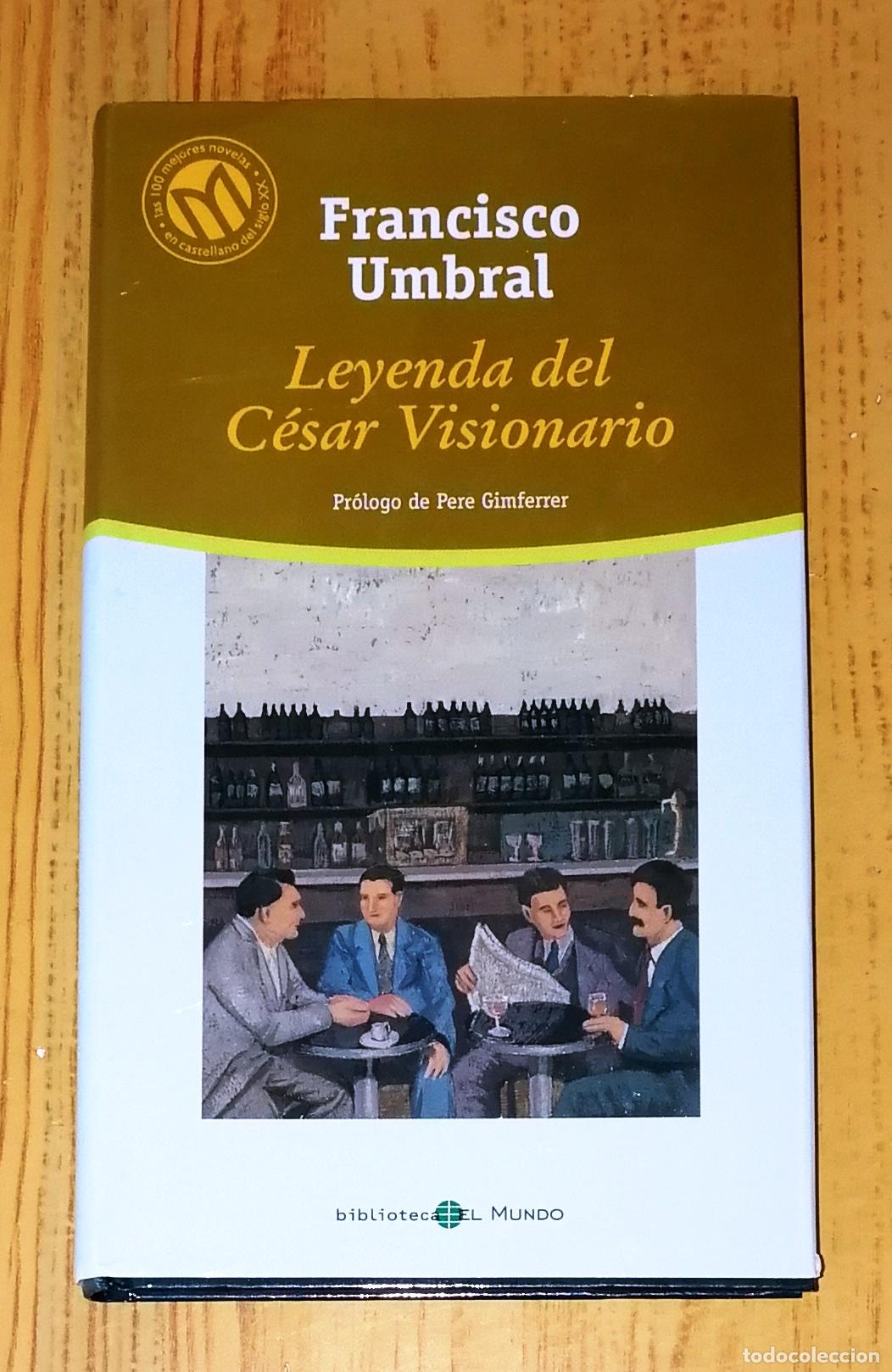 Second hand books: LEYENDA DEL C&Eacute;SAR VISIONARIO (Millenium. 100 Mejores Novelas Castellano Siglo XX) / Francisco Umbral