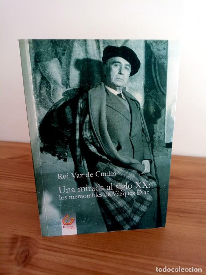 Libros de segunda mano: VAZ DE CUNHA, RUI. UNA MIRADA AL SIGLO XX- LOS MEMORABLES DE V&Aacute;ZQUEZ D&Iacute;AZ. 1&ordf; ED. 2013