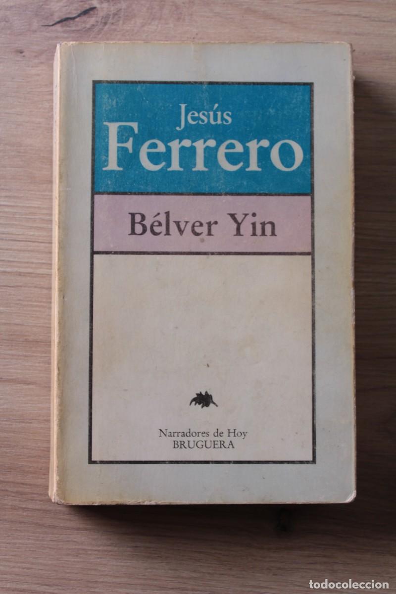 Libros de segunda mano: B&eacute;lver Yin Jes&uacute;s Ferrero - Foto 1