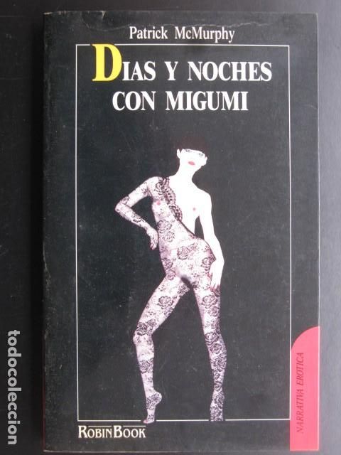 Libri di seconda mano: D&Iacute;AS Y NOCHES CON MIGUMI - McMurphy, Patrick