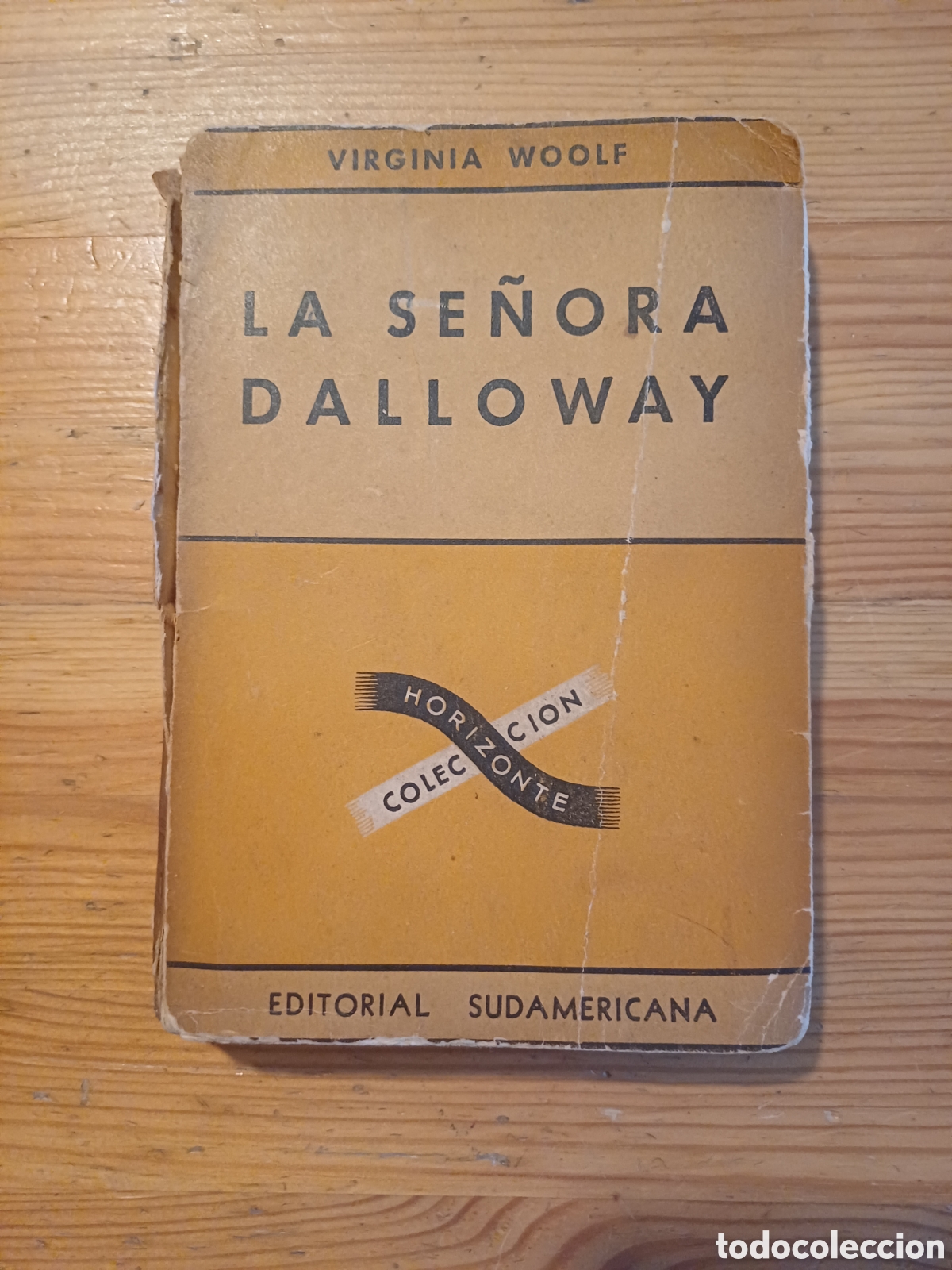Libros de segunda mano: La se&ntilde;ora Dalloway Virgina Wolf ed 1944 Argentina Coleccion Horizonte Editorial Sudamericana