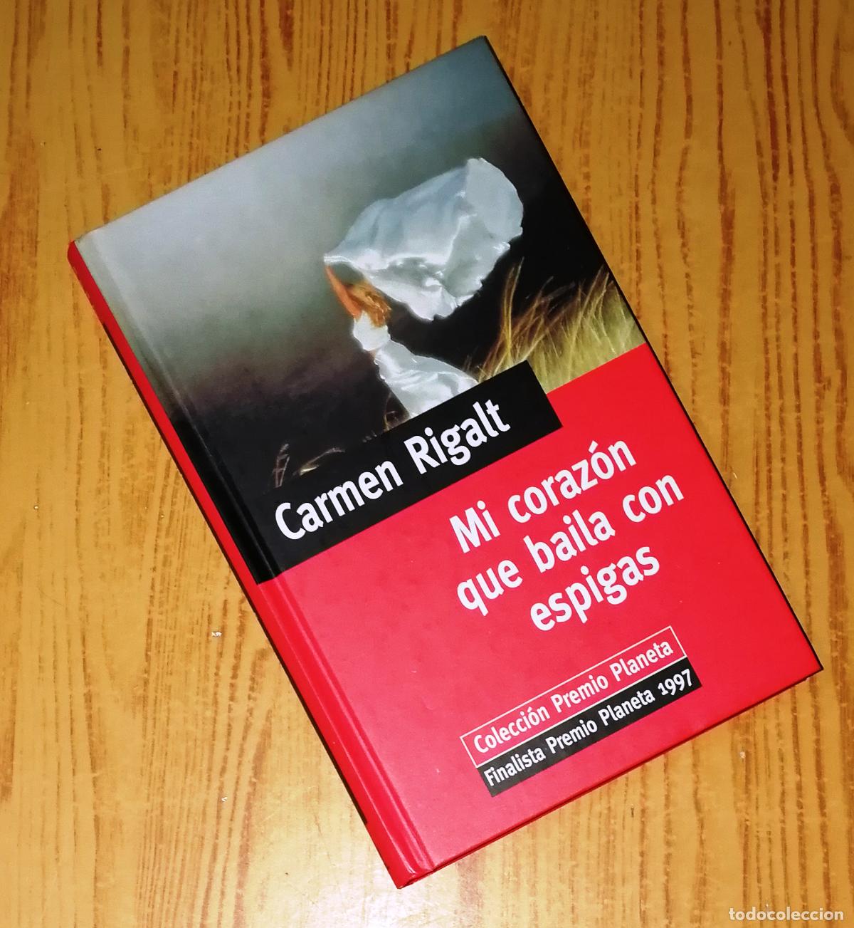 Gebrauchte B&uuml;cher: MI CORAZ&Oacute;N QUE BAILA CON ESPIGAS (Colecci&oacute;n Premio Planeta) / Carmen Rigalt. - Planeta, 2000
