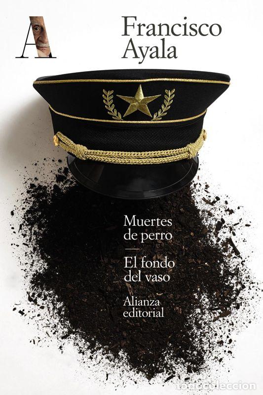 Libri di seconda mano: Muertes de perro. El fondo del vaso. - Ayala, Francisco.