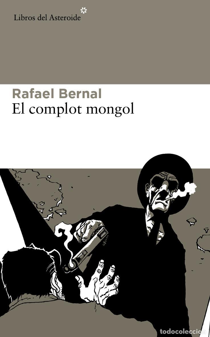 Libros de segunda mano: El complot mongol. - Bernal, Rafael. - Foto 1