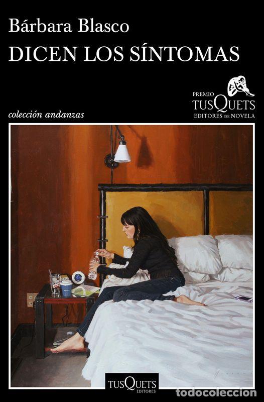 Libros de segunda mano: Dicen los s&iacute;ntomas. - Blasco, B&aacute;rbara. - Foto 1