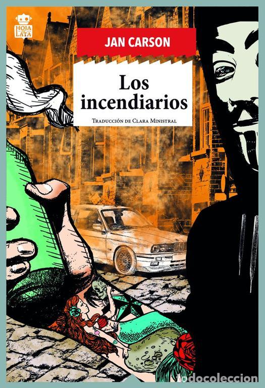 Libros de segunda mano: Los incendiarios. - Carson, Jan. - Foto 1
