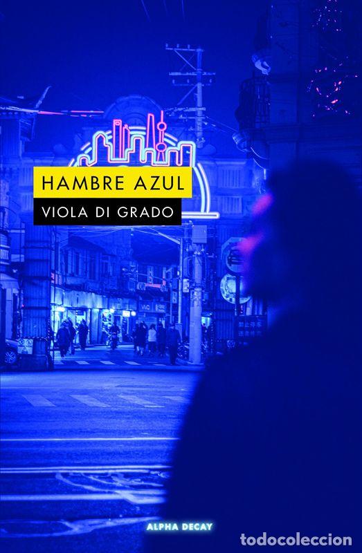 Libros de segunda mano: HAMBRE AZUL. - Di Grado, Viola. - Foto 1