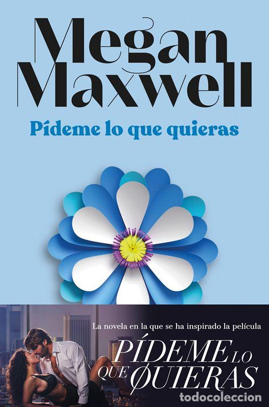 Libri di seconda mano: P&iacute;deme lo que quieras (Edici&oacute;n pel&iacute;cula). - Maxwell, Megan.