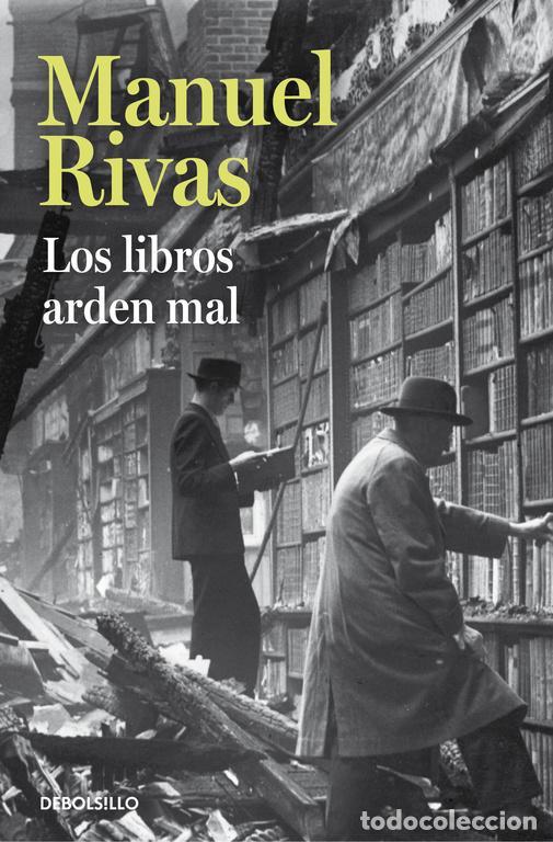 Libros de segunda mano: Los libros arden mal. - Rivas, Manuel. - Foto 1