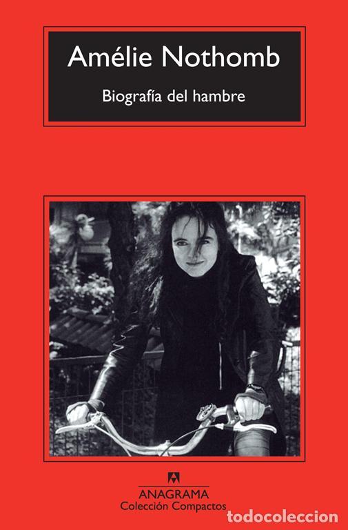 Libros de segunda mano: Biograf&iacute;a del hambre. - Nothomb, Am&eacute;lie. - Foto 1