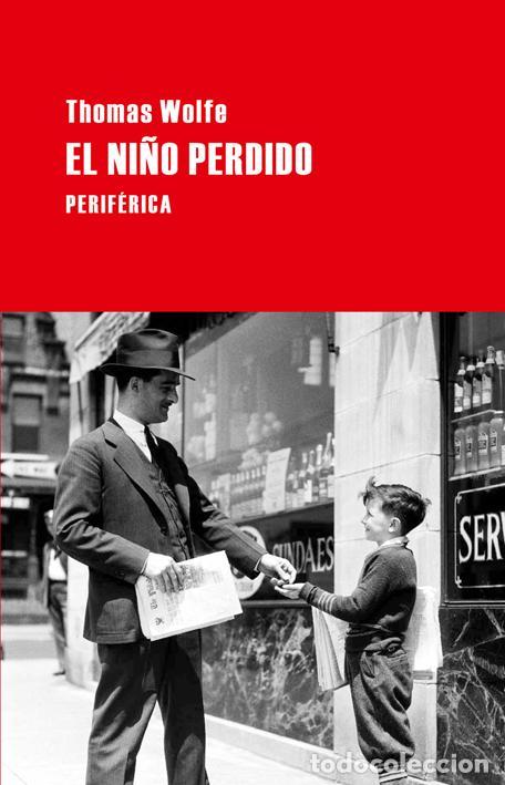 Libros de segunda mano: El ni&ntilde;o perdido. - Wolfe, Thomas. - Foto 1