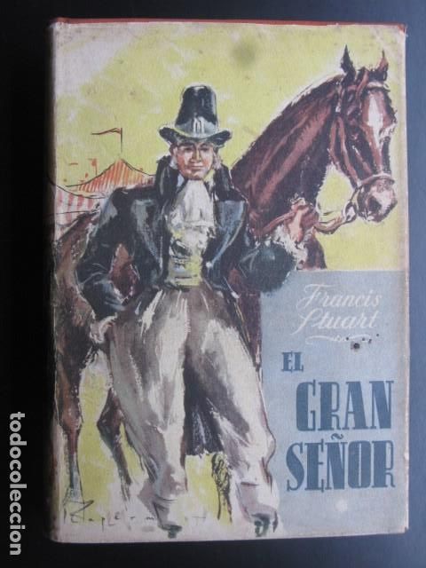 Libros de segunda mano: EL GRAN SE&Ntilde;OR -- FRANCIS STUART - Foto 1