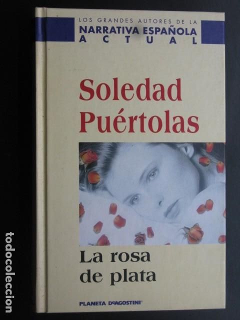 Libros de segunda mano: LA ROSA DE PLATA - SOLEDAD PUERTOLAS - Foto 1