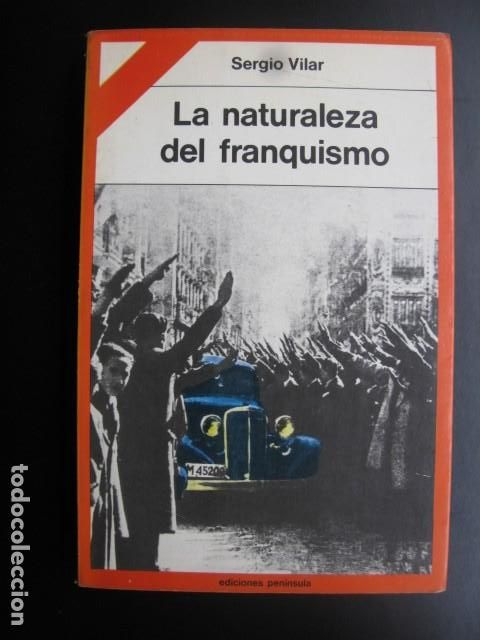 Libri di seconda mano: LA NATURALEZA DEL FRANQUISMO - VILAR, SERGIO