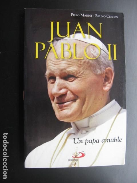Second hand books: Juan Pablo II un papa amable. MARINI, Piero. CESCON, Bruno. Ed. San Pablo. Madrid 2013