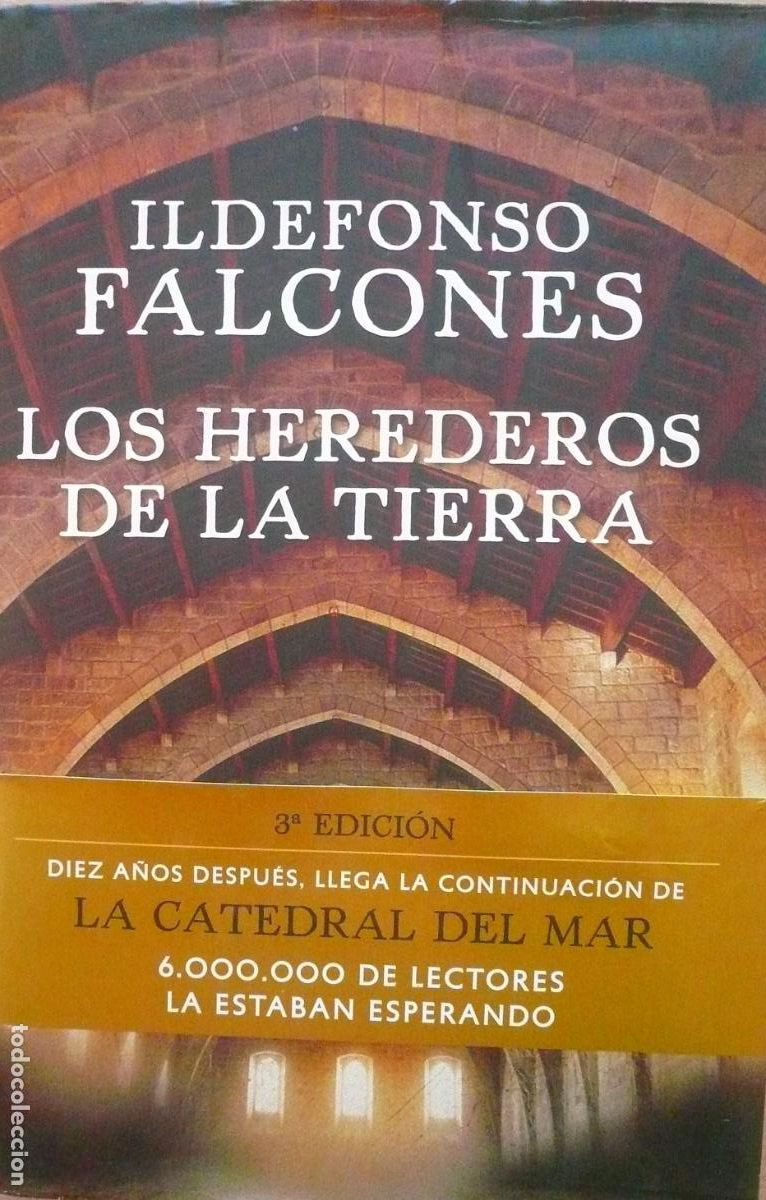 Libros de segunda mano: ILDEFONSO FALCONES / LOS HEREDEROS DE LA TIERRA / (D-3005)