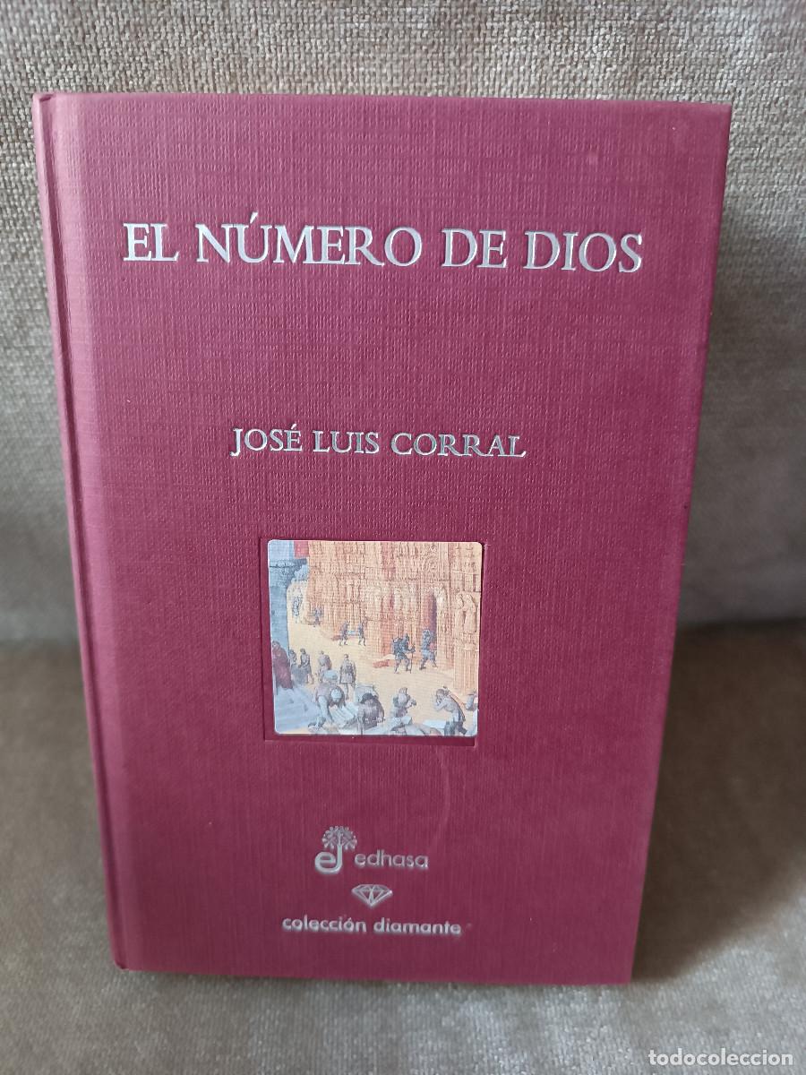 Libros de segunda mano: JOS&Eacute; LUIS CORRAL - EL N&Uacute;MERO DE DIOS - EDHASA, 2004 - Foto 1