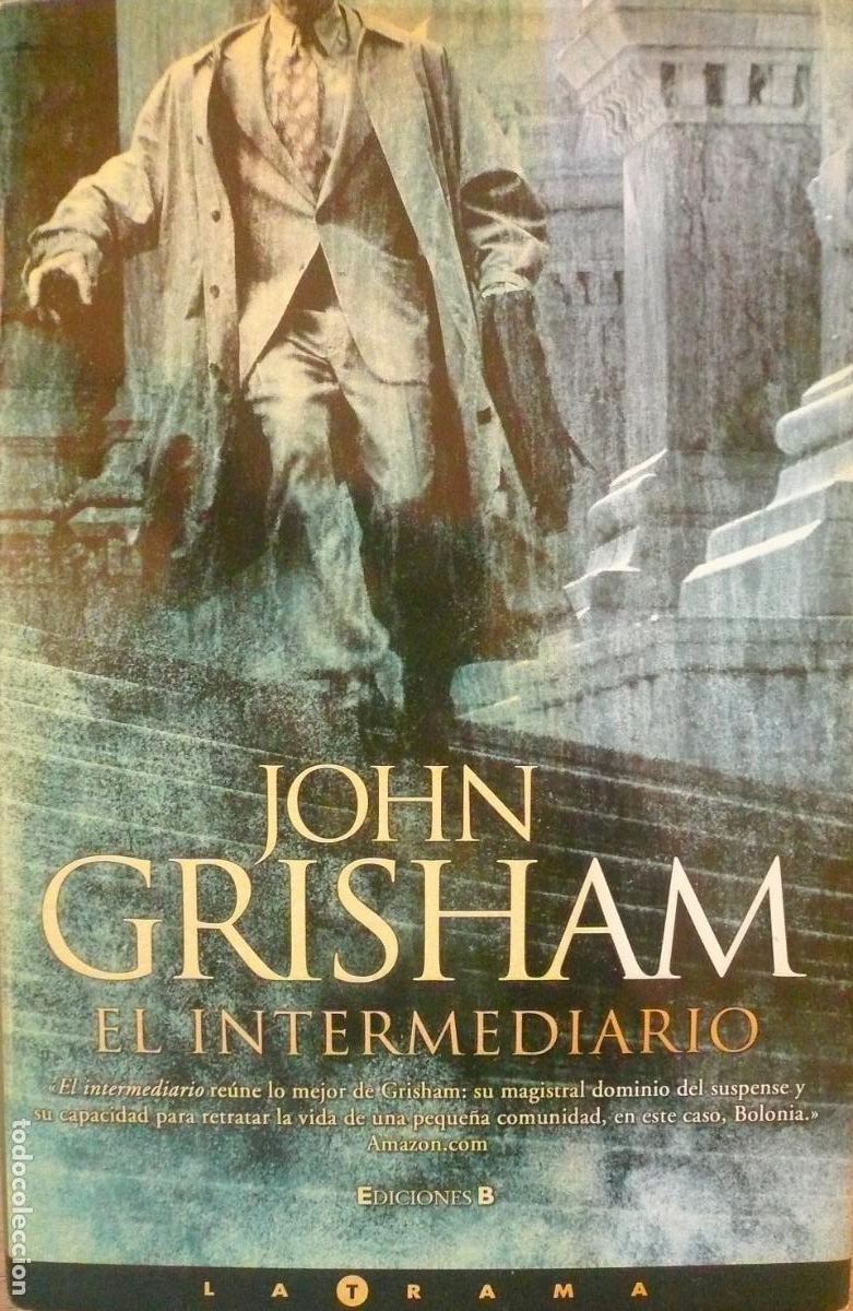 Libros de segunda mano: JOHN GRISHAM / EL INTERMEDIARIO / (D-3016) - Foto 1