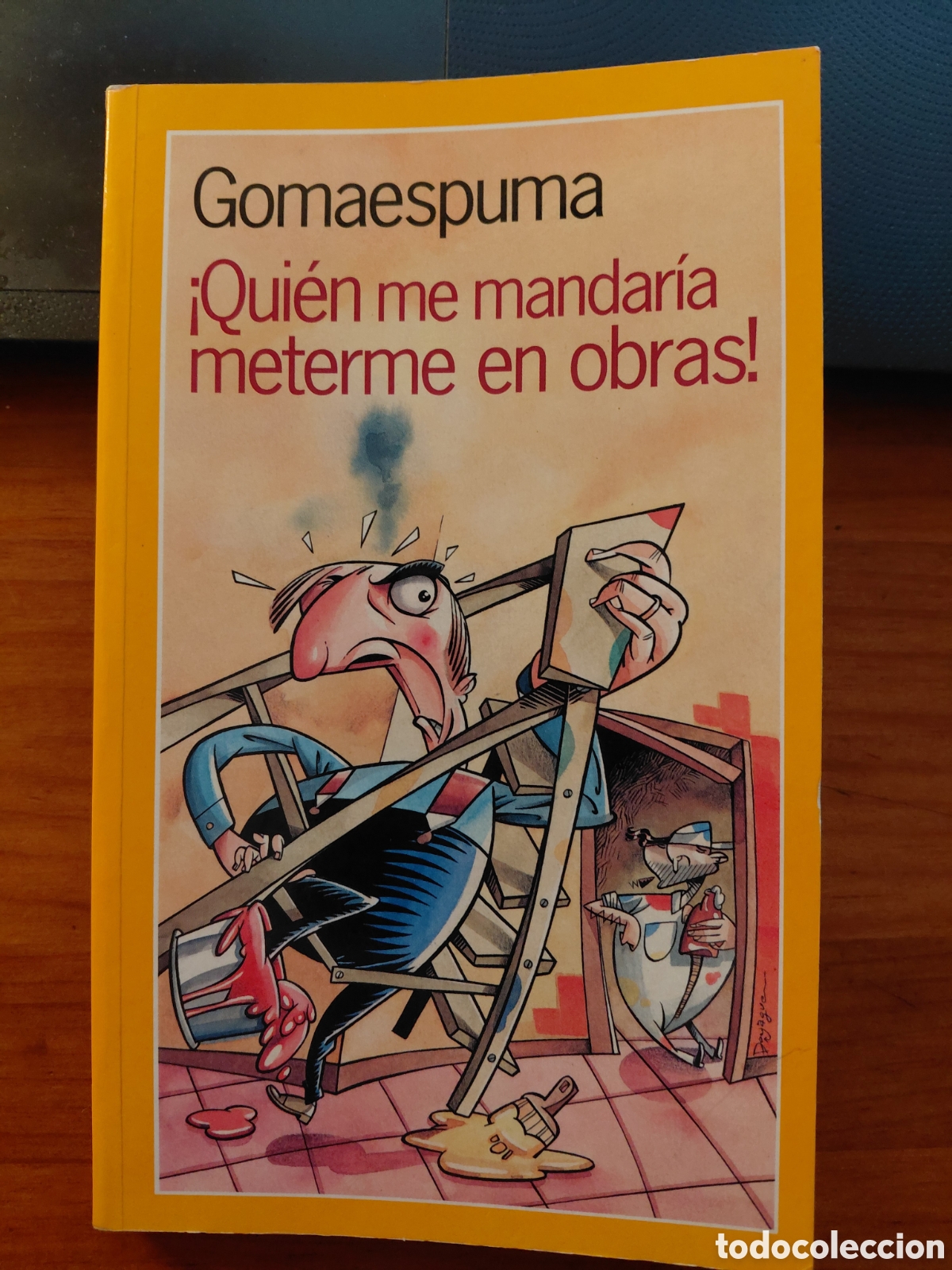 Gebrauchte B&uuml;cher: &iexcl; Qui&eacute;n me mandar&iacute;a meterme en obras!, Gomaespuma