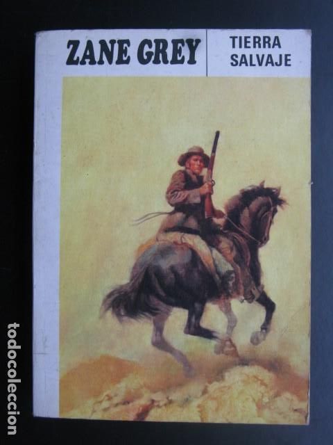 Libros de segunda mano: ZANE GREY - TIERRA SALVAJE - Foto 1