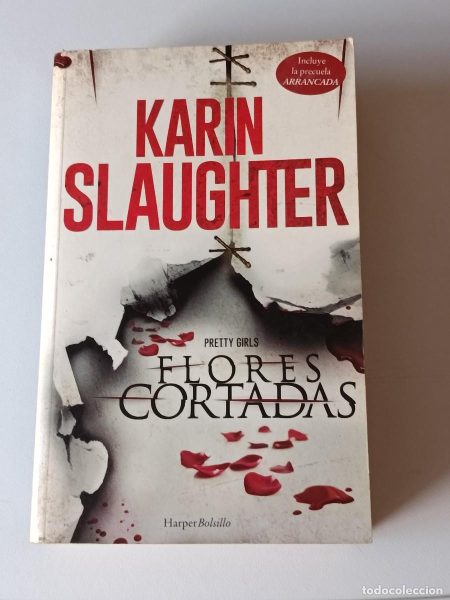 Libros de segunda mano: FLORES CORTADAS KARIN SLAUGHTER - Foto 1