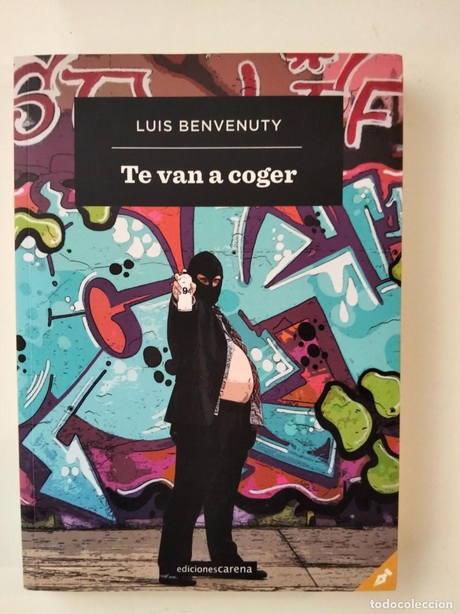 Libros de segunda mano: Te van a coger [Luis Benvenuty] - Foto 1