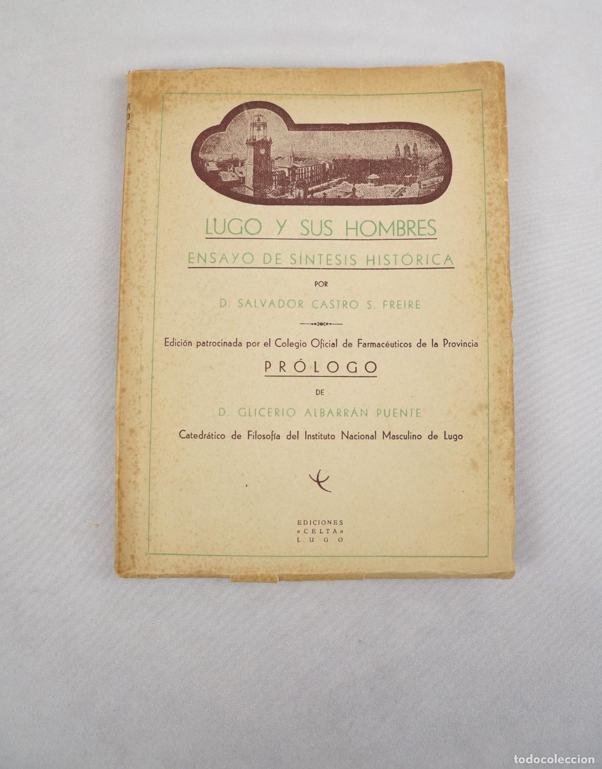 Libros de segunda mano: Libro de Lugo y sus hombres, D. Salvador Castro S. Freire, 1951.