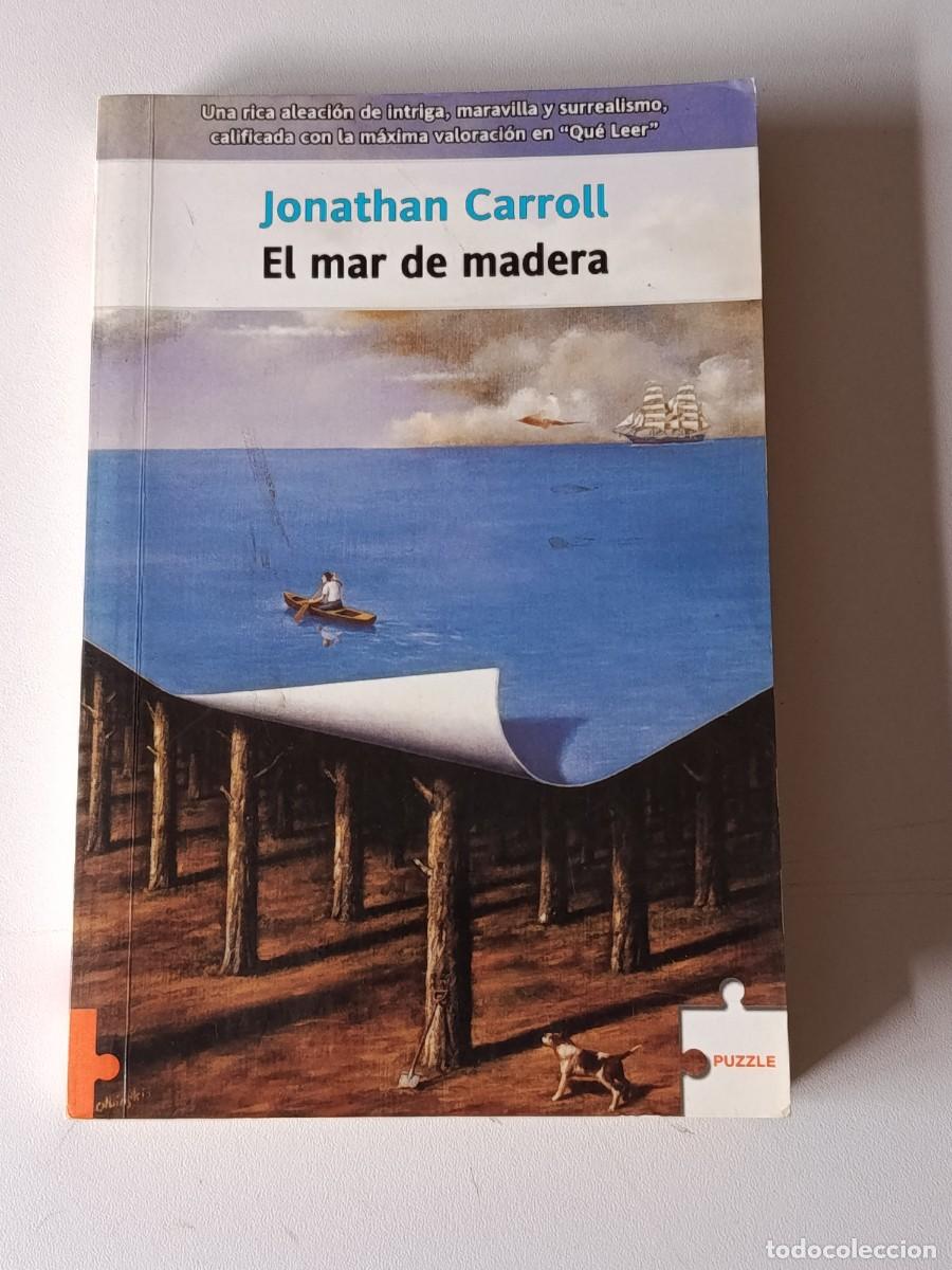 Libros de segunda mano: EL MAR DE MADERA JONATHAN CARROLL - Foto 1
