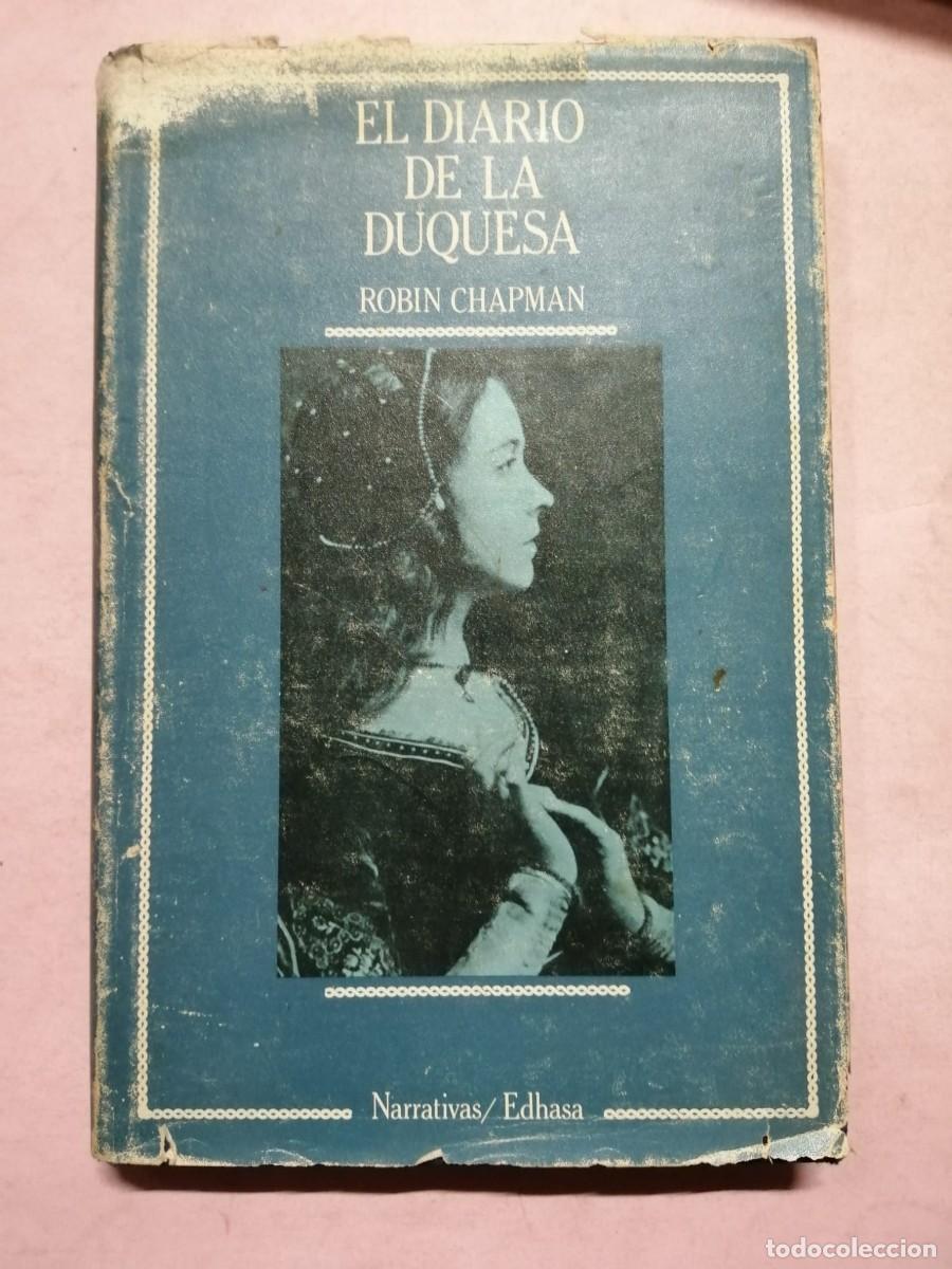 Libros de segunda mano: EL DIARIO DE LA DUQUESA (ROBIN CHAPMAN) - Foto 1