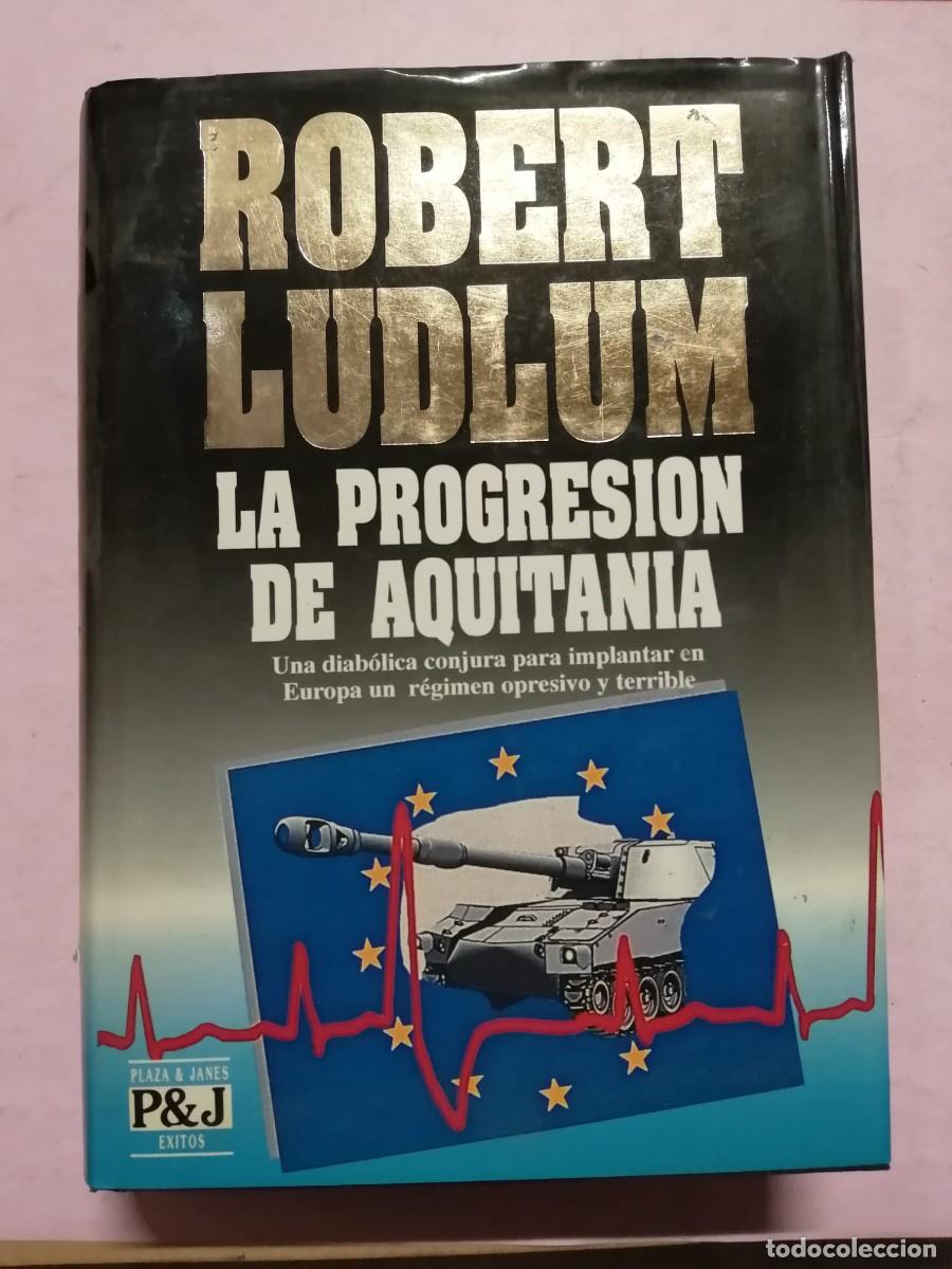 Libros de segunda mano: LA PROGRESION DE AQUITANIA (ROBERT LUDLUM) - Foto 1