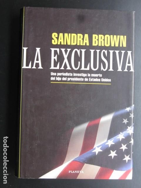 Libros de segunda mano: LA EXCLUSIVA.- SANDRA BROWN - Foto 1