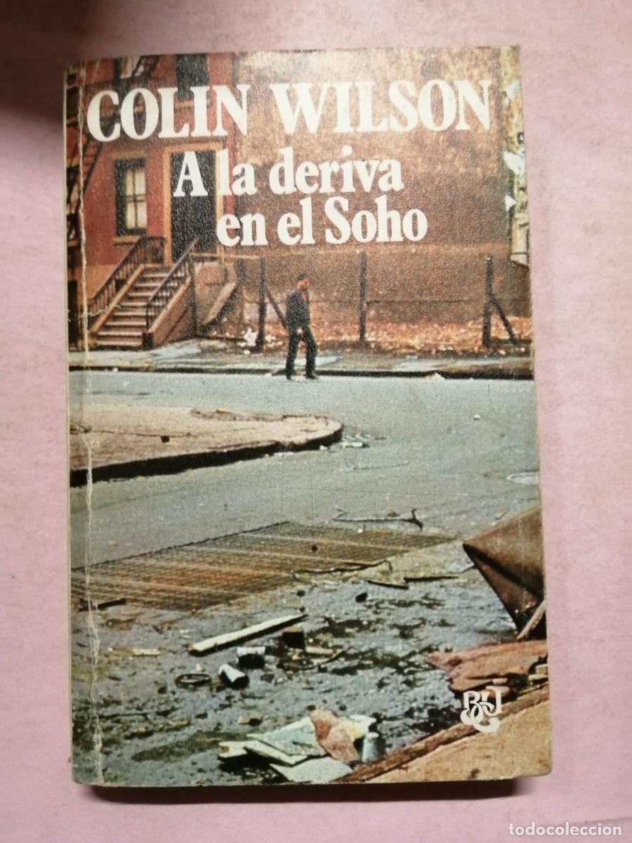 Libros de segunda mano: A LA DERIVA EN EL SOHO (COLIN WILSON) - Foto 1