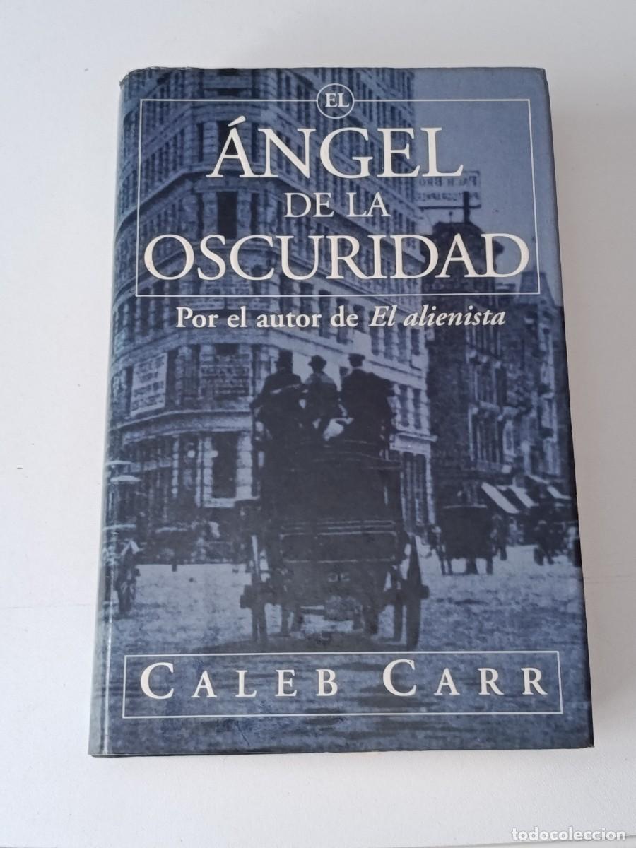 Libros de segunda mano: ANGEL DE LA OSCURIDAD CALEB CARR - Foto 1