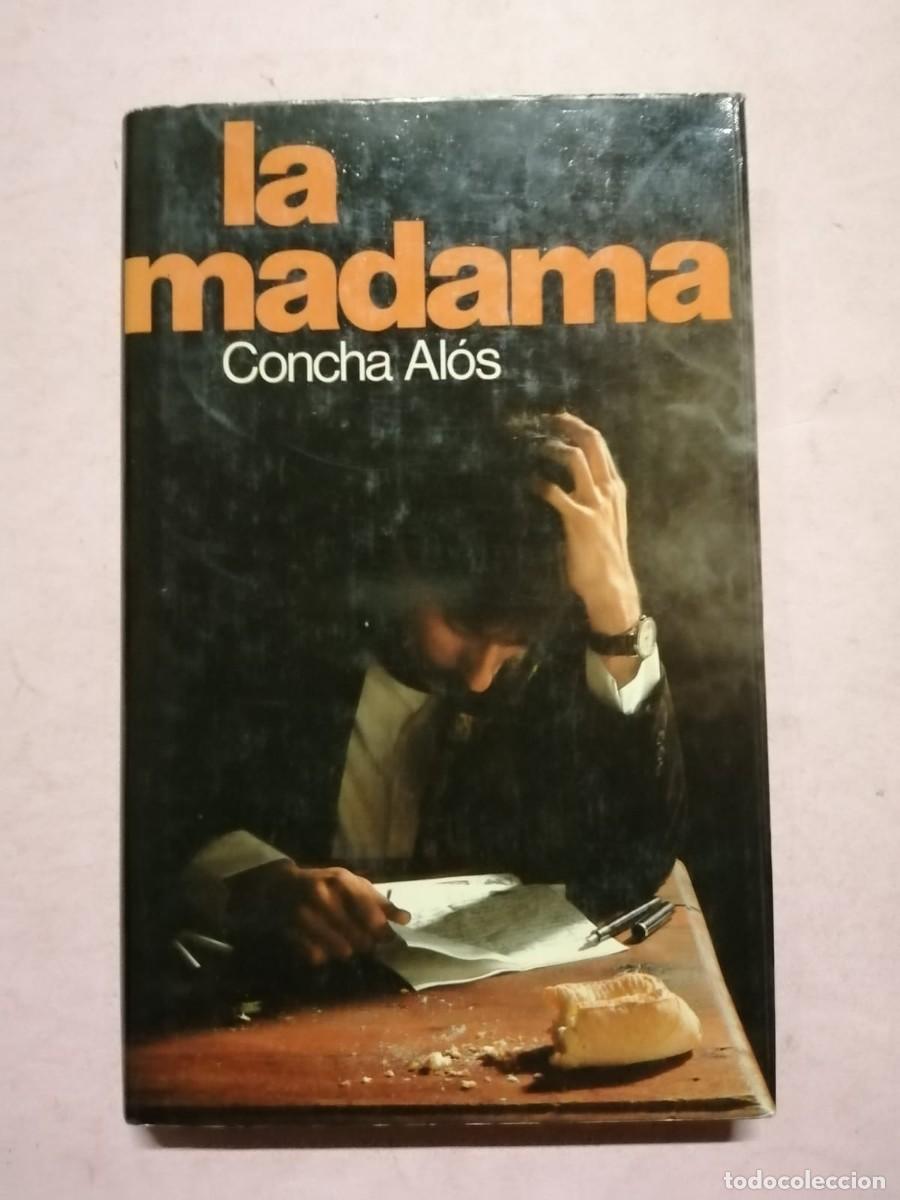 Libros de segunda mano: LA MADAMA (CONCHA ALOS) - Foto 1